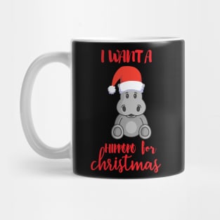 i want a hippopotamus for christmas Mug